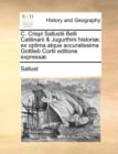 C. Crispi Sallustii Belli Catilinarii & Jugurthini Histori]; Ex Optima Atque Accuratissima Gottlieb Cortii Editione Express]. - Book