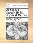 Oedipus : A Tragedy. by Mr. Dryden & Mr. Lee. - Book