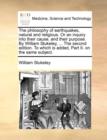 The philosophy of earthquakes, natural and religious. Or an inquiry into their cause, and their purpose. By William Stukeley, ... The second edition. - Book