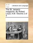 The St. James's Magazine. by Robert Lloyd, A.M. Volume 2 of 4 - Book