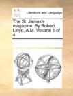 The St. James's Magazine. by Robert Lloyd, A.M. Volume 1 of 4 - Book