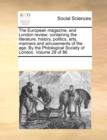 The European Magazine, and London Review; Containing the Literature, History, Politics, Arts, Manners and Amusements of the Age. by the Philological Society of London. Volume 28 of 86 - Book