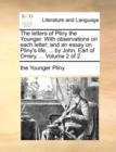 The Letters of Pliny the Younger. with Observations on Each Letter; And an Essay on Pliny's Life, ... by John, Earl of Orrery. ... Volume 2 of 2 - Book