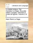 Le Diable Boiteux. Par Monsieur Le Sage. Nouvelle Edition Corrige, Refonde & Orne de Figures. Volume 2 of 2 - Book