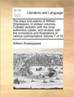 The Plays and Poems of William Shakspeare, in Sixteen Volumes. Collated Verbatim with the Most Authentick Copies, and Revised : With the Corrections and Illustrations of Various Commentators Volume 7 - Book