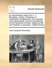 An Expostulatory Letter from J. J. Rousseau, Citizen of Geneva, to Christopher de Beaumont, the Mandate of the Said Prelate, and the Proceedings of the Parliament of Paris, Relative to the New Treatis - Book