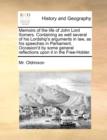 Memoirs of the Life of John Lord Somers. Containing as Well Several of His Lordship's Arguments in Law, as His Speeches in Parliament. Occasion'd by Some General Reflections Upon It in the Free-Holder - Book