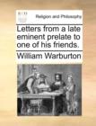 Letters from a Late Eminent Prelate to One of His Friends. - Book