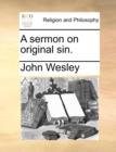 A Sermon on Original Sin. - Book