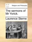 The Sermons of MR Yorick. - Book