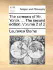 The Sermons of Mr. Yorick. ... the Second Edition. Volume 2 of 2 - Book