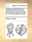 A Sermon Preached in the Cathedral Church of Durham ... at the Assizes Held There July 24, 1755. by William Forster, ... - Book