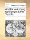 A Letter to a Young Gentleman at the Temple. - Book