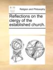 Reflections on the Clergy of the Established Church. - Book
