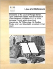 Decisions of the Court of King's Bench, Upon Settlement-Cases : From the Death of Lord Raymond, in March 1732 to 1776, Inclusive During Which Time Lord Hardwicke, Sir William Lee, Sir Dudley Ryder, an - Book