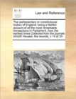 The Parliamentary or Constitutional History of England : Being a Faithful Account of All the Most Remarkable Transactions in Parliament, from the Earliest Times Collected from the Journals of Both Hou - Book