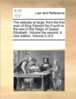 The statutes at large, from the first year of King Edward the Fourth to the end of the Reign of Queen Elizabeth. Volume the second. A new edition. Volume 2 of 8 - Book