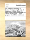 The Address Published by the London Corresponding Society, at the General Meeting, Held at the Globe Tavern, Strand, on Monday the 20th of January, 1794, ... to the People of Great Britain and Ireland - Book