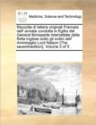 Raccolta Di Lettere Originali Francesi Dell' Armata Condotta in Egitto Dal General Bonaparte Intercettate Dalla Flotta Inglese Sotto Gli Ordini Dell' Ammiraglio Lord Nelson [The Seventhedition]. Volum - Book