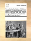 The Poll of the Freeholders of Wiltshire, for Electing a Knight of the Shire, in the Room of Edward Popham, Esq; Taken at Wilton, on the 18th, 19th, 20th, and 21st of August, 1772. Henry Penruddocke W - Book