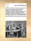 An ACT for Annexing Certain Forfeited Estates in Scotland to the Crown Unalienably; And for Making Satisfaction to the Lawful Creditors Thereupon; And to Establish a Method of Managing the Same; And A - Book