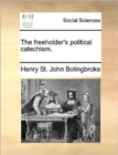 The Freeholder's Political Catechism. - Book