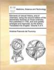 Elements of Natural History, and of Chemistry : Being the Second Edition of the Elementary Lectures on Those Sciences, First Published in 1782, and Now - Book