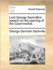 Lord George Sackville's Speech on the Opening of the Court-Martial. - Book