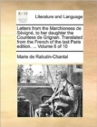 Letters from the Marchioness de Sevigne, to her daughter the Countess de Grignan. Translated from the French of the last Paris edition. ... Volume 6 of 10 - Book