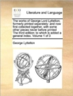 The works of George Lord Lyttelton; formerly printed separately : and now first collected together, with some other pieces never before printed The third edition: to which is added a general index. Vo - Book