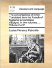 The Conversations of Emily. Translated from the French of Madame La Comtesse D'Epigny. in Two Volumes. ... Volume 2 of 2 - Book