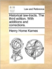 Historical Law-Tracts. the Third Edition. with Additions and Corrections. - Book