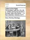 Letters of the Right Honourable Lady M-y W-y M-e: written during her travels in Europe, Asia, and Africa, ... In four volumes.  Volume 2 of 4 - Book