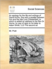 An Apology for the Life and Writings of David Hume, Esq with a Parallel Between Him and the Late Lord Chesterfield : To Which Is Added an Address to the REV Dr Horne, by Way of Reply to His Letter to - Book