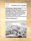 The Dramatic Writings of Will. Shakspere Printed Complete from the Besteditions of Sam. Johnson and Geo. Steevens. Volume the Seventh. Containing Merchant of Venice. as You Like It. Volume 7 of 20 - Book