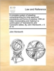 A Complete System of Pleading : Comprehending the Most Approved Precedents and Forms of Practice: With an Index Incorporating and Making It a Continuation of Townshend's and Cornwall's Tables, by John - Book