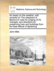 An Essay on the Weather; With Remarks on the Shepherd of Banbury's Rules for Judging of It's Changes; And Directions for Preserving Lives and Buildings from the Fatal Effects of Lightening. - Book
