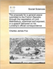 The Proposals for a General Peace Submitted to the French Republic Through the Negotiation of Lord Malmesbury, Examined and Exposed, in a Speech Delivered on His Lordship's Official Correspondence - Book