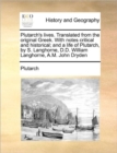 Plutarch's Lives. Translated from the Original Greek. with Notes Critical and Historical; And a Life of Plutarch, by S. Langhorne, D.D. William Langhorne, A.M. John Dryden Volume 3 of 6 - Book