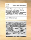 A. de la Motraye's travels through Europe, Asia, and into part of Africa; containing ... geographical, topographical, and political observations ... Revised by the author; with the addition of two new - Book