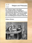 Mr. Whistons Letter to the Right Honourable the Earl of Nottingham, Concerning the Eternity of the Son of God, and of the Holy Spirit. the Second Edition, Also, a Large Preface, Upon Occasion of the L - Book