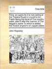 Flora : An Opera as It Is Now Acting at the Theatre Royal in Lincoln's-Inn-Fields Being the Farce of the Country-Wake, Alter'd After the Manner of the Beggar's Opera to Which Is Added, the Musick Engr - Book