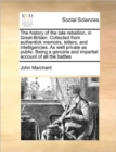 The History of the Late Rebellion, in Great-Britain. Collected from Authentick Memoirs, Letters, and Intelligencies. as Well Private as Public. Being a Genuine and Impartial Account of All the Battles - Book