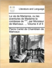 La Vie de Marianne, Ou Les Aventures de Madame La Comtesse de ***, Par Monsieur de Marivaux. ... Volume 4 of 4 - Book