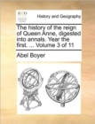 The history of the reign of Queen Anne, digested into annals. Year the first. ... Volume 3 of 11 - Book