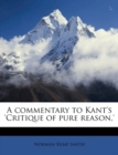 A Commentary to Kant's 'Critique of Pure Reason, ' - Book