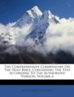 The Comprehensive Commentary on the Holy Bible : Containing the Text According to the Authorized Version, Volume 6 - Book