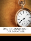 Das Johannesbuch Der Mandaer - Book