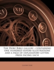 The Dore Bible Gallery : Containing One Hundred Superb Illustrations and a Page of Explanatory Letter-Press Facing Each - Book