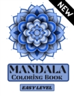 Mandala Coloring Book easy level : Easy Level Mandala- Easy coloring- Coloring Pages for relaxation and stress relief- Coloring pages for Adults- Mandalas and Positive Words- Increasing positive emoti - Book